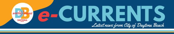 eCurrents: News & Current Events in the City of Daytona Beach