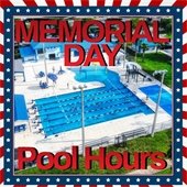 Cypress Pool hours for Memorial Day